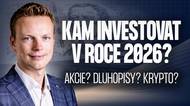 Kam investovat v roce 2026: akcie, dluhopisy, zlato nebo krypto?